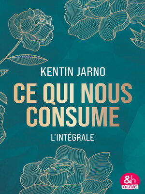cover image of Ce qui nous consume L'intégrale
